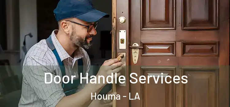 Door Handle Services Houma - LA