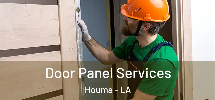 Door Panel Services Houma - LA