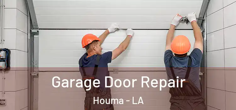  Garage Door Repair Houma - LA