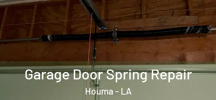  Garage Door Spring Repair Houma - LA