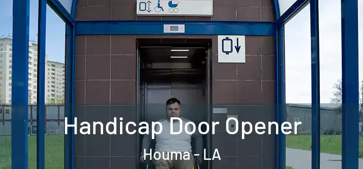 Handicap Door Opener Houma - LA