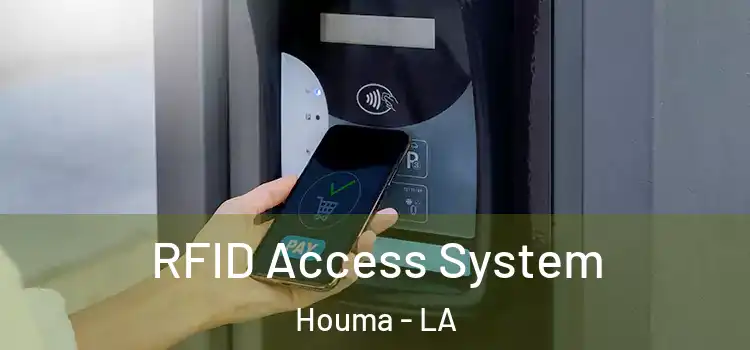 RFID Access System Houma - LA