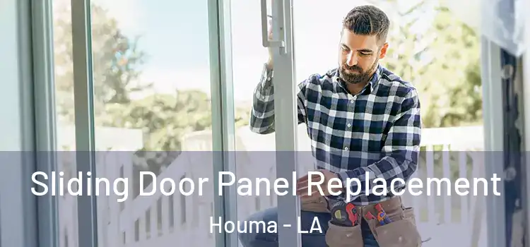  Sliding Door Panel Replacement Houma - LA